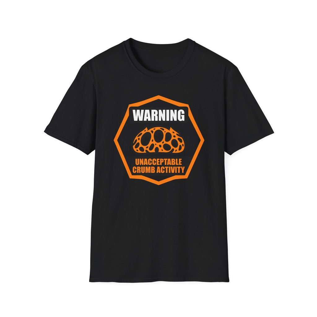 Unacceptable Crumb Activity Warning T-Shirt