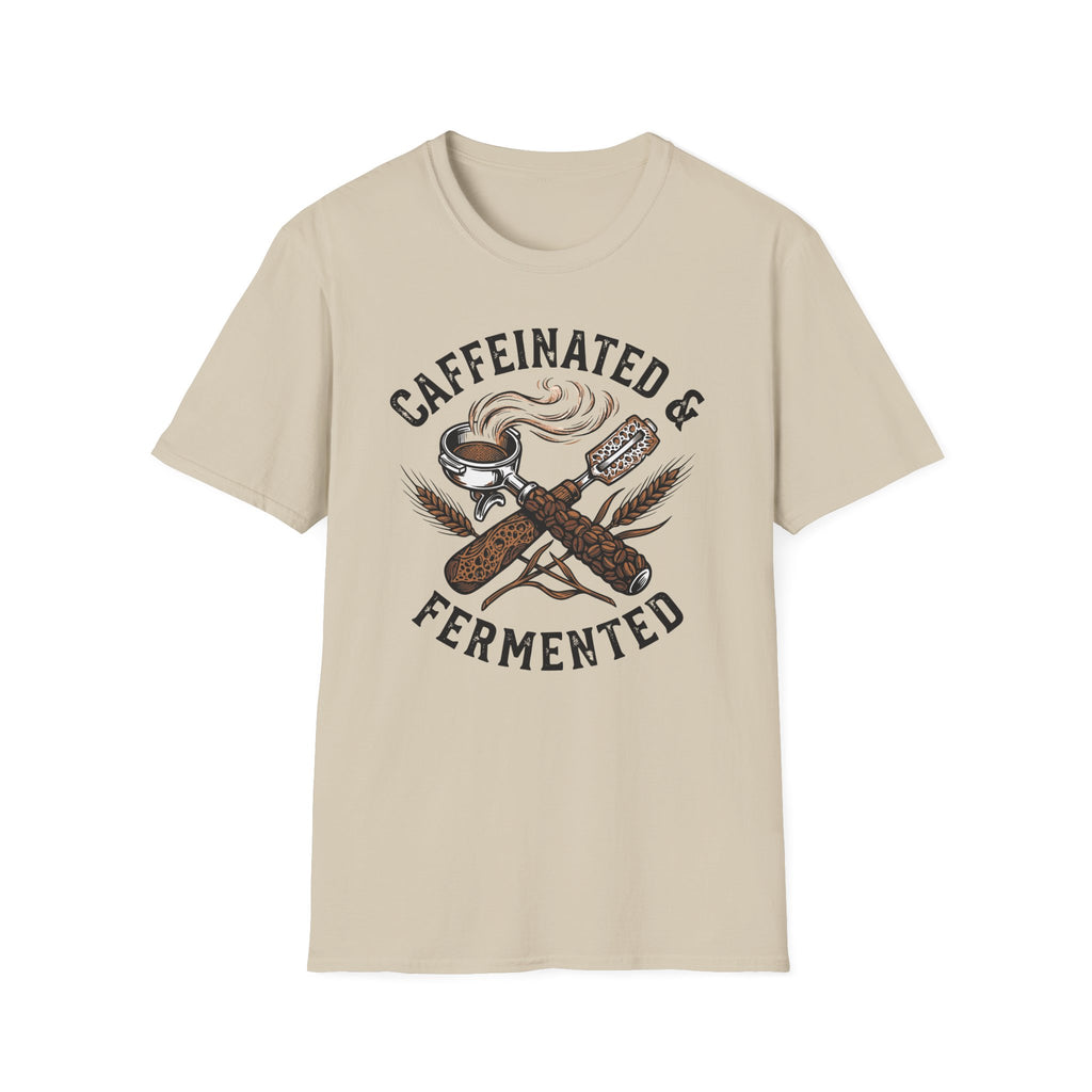 Caffeinated and Fermented T-Shirt