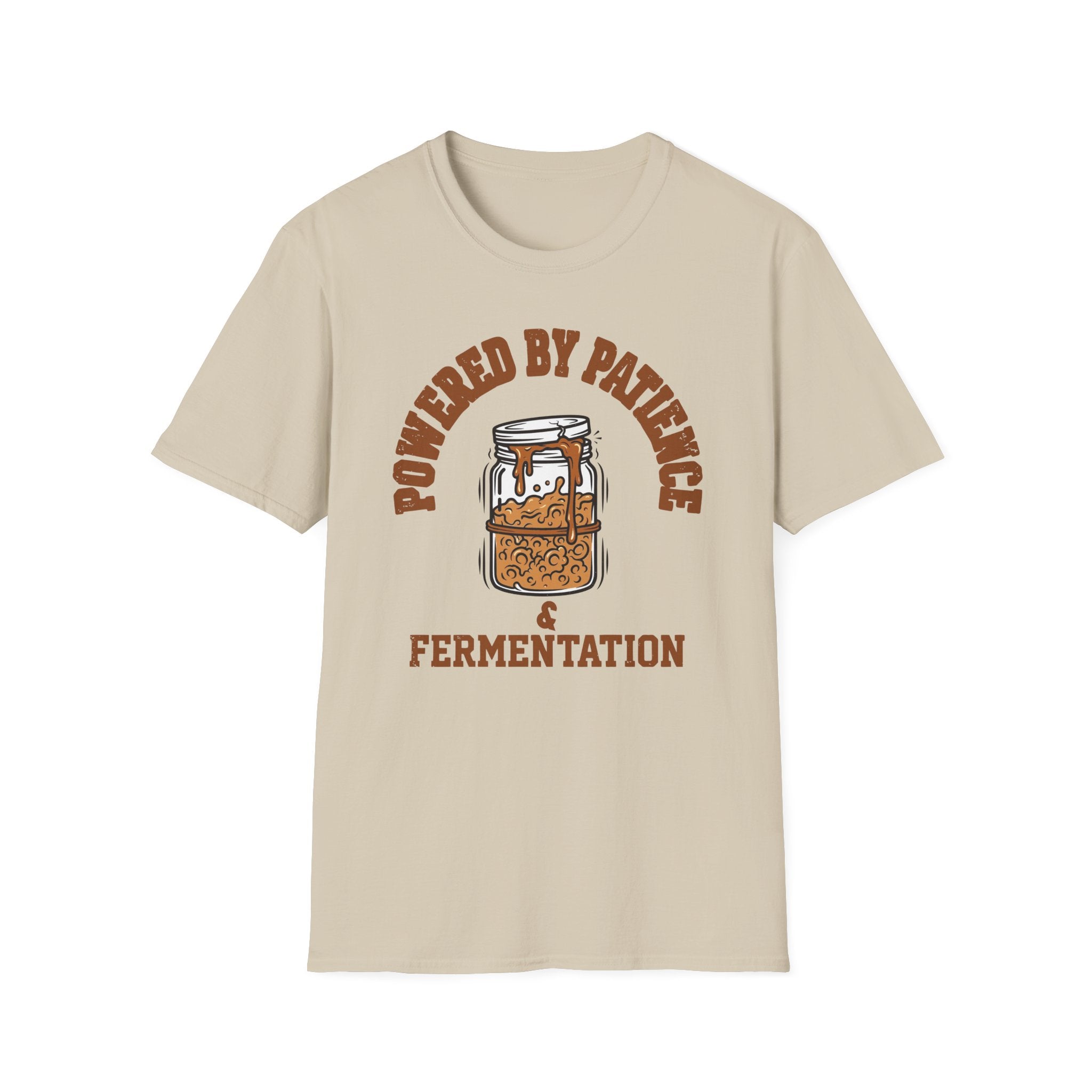 Powered by Patience and Fermentation T-Shirt