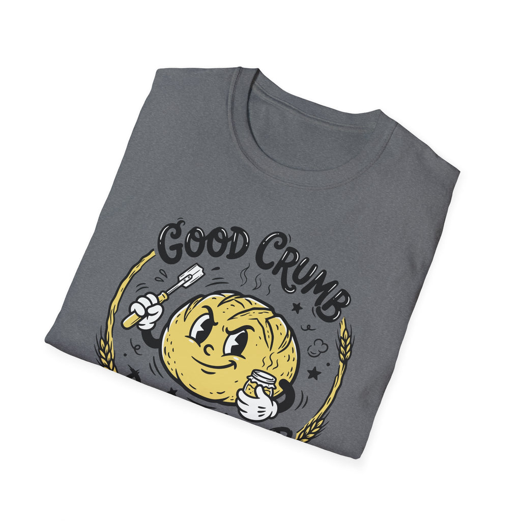 Good Crumb Behavior 2 T-Shirt