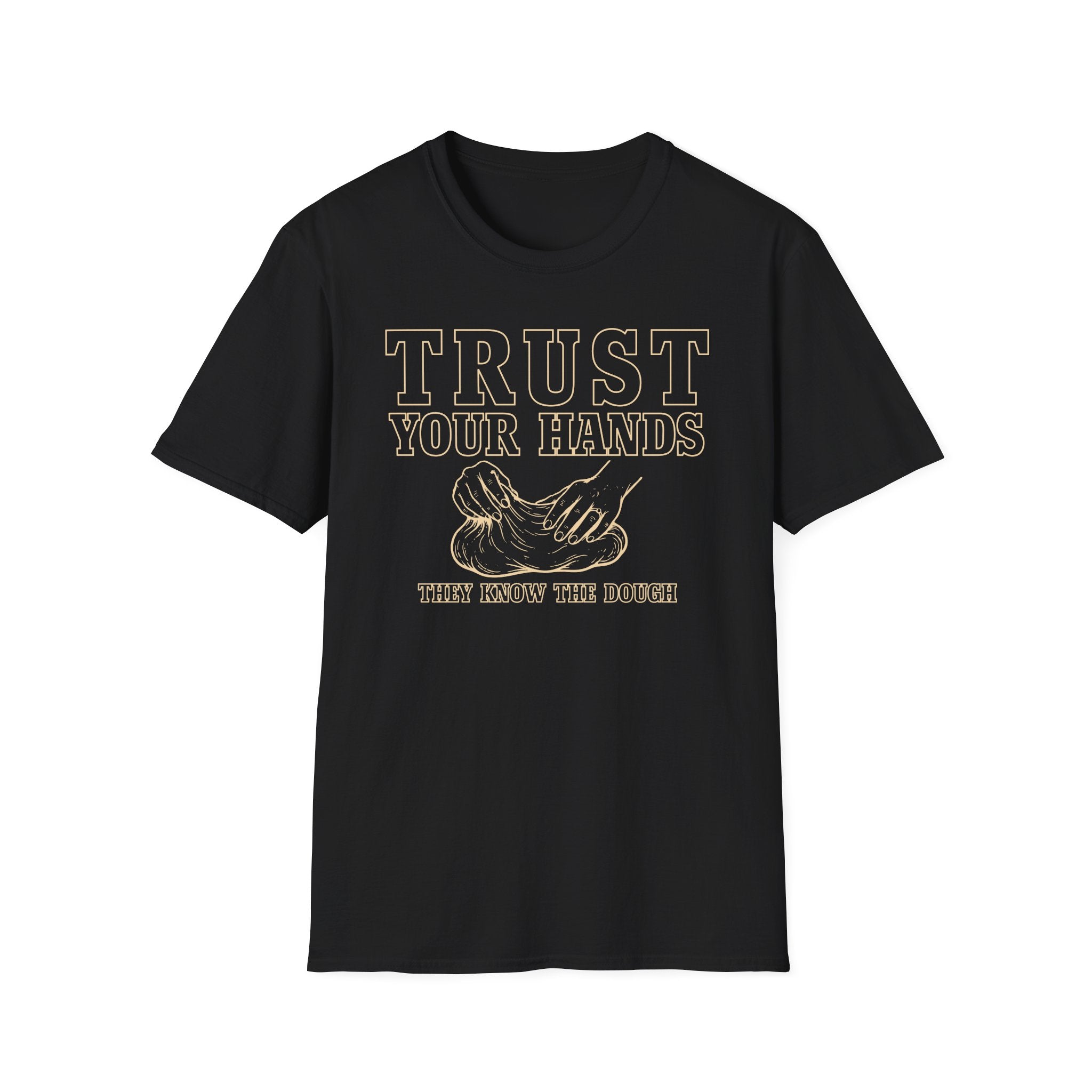 Trust the Dough T-Shirt