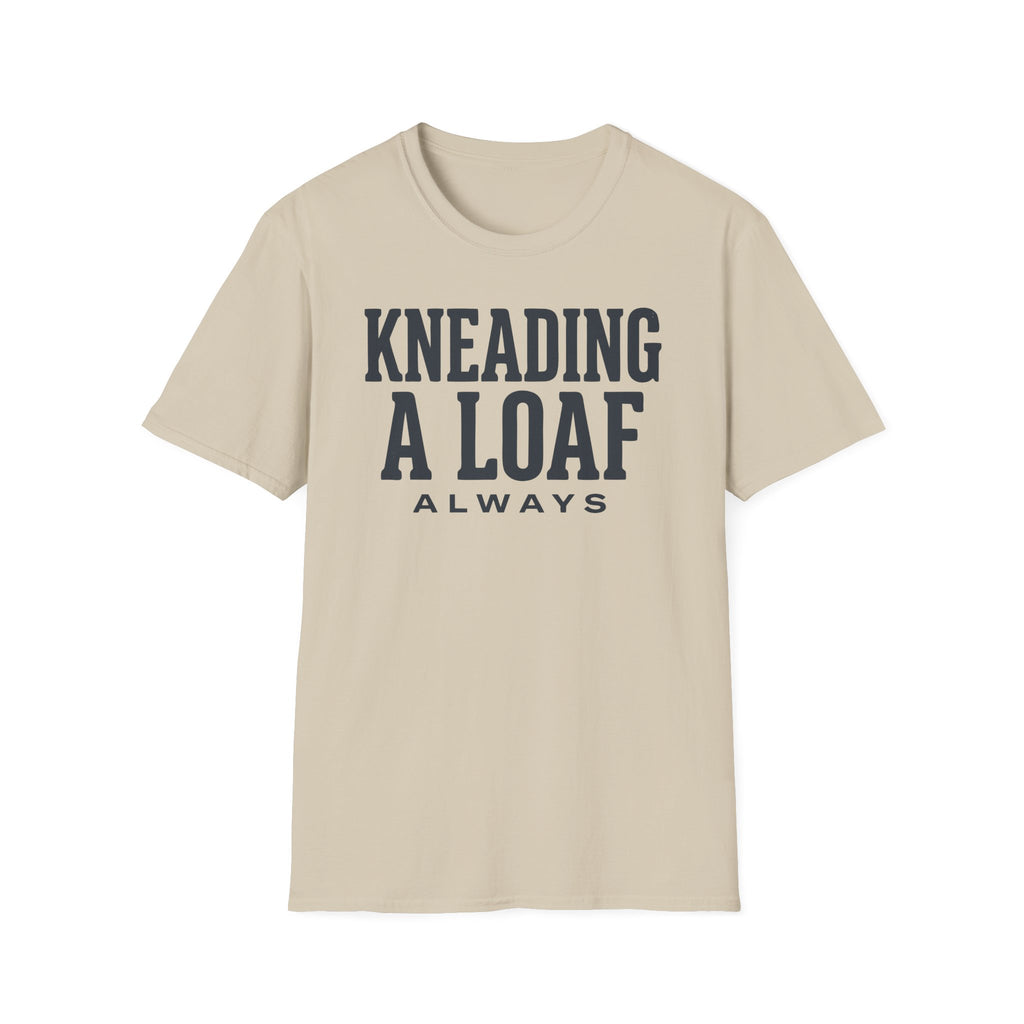 Kneading a Loaf 2 T-Shirt