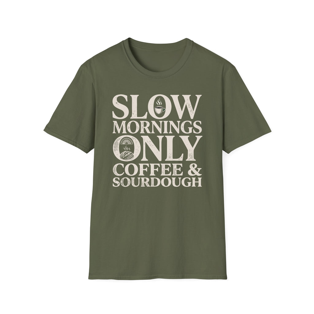Slow Mornings Only T-Shirt