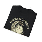 Patience is the Starter T-Shirt
