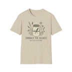 Embrace the Silence T-Shirt