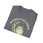Patience is the Starter T-Shirt