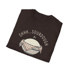 Shhh Sourdough Fermenting T-Shirt
