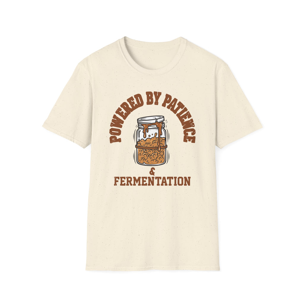 Powered by Patience and Fermentation T-Shirt