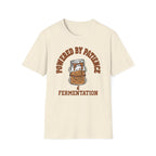Powered by Patience and Fermentation T-Shirt