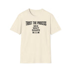 Trust the Process Wait T-Shirt