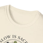 Slow Sacred Patience T-Shirt