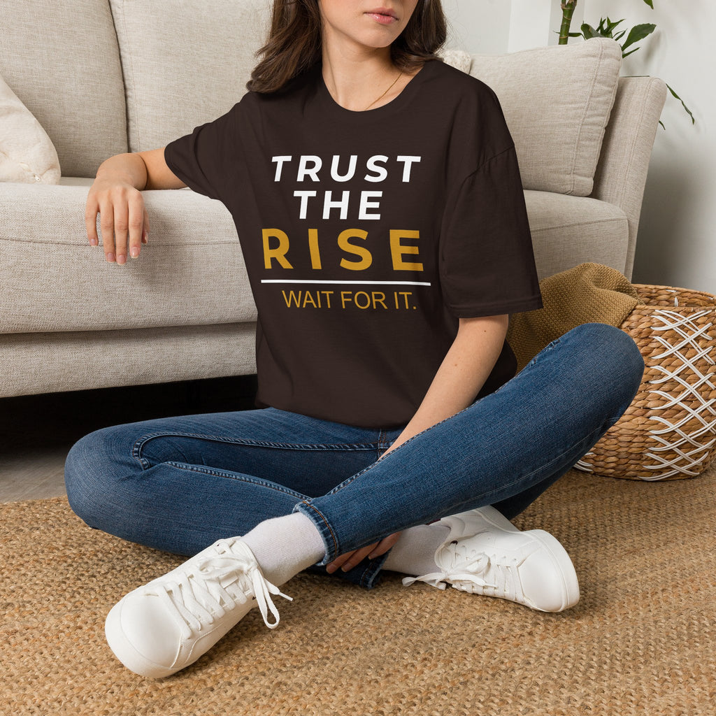 Trust the Rise Wait T-Shirt