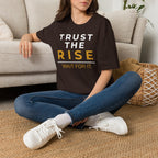 Trust the Rise Wait T-Shirt