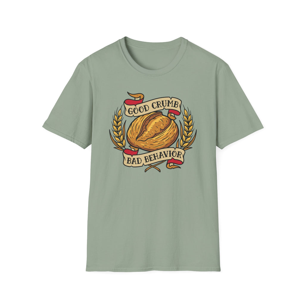 Good Crumb Bad Behavior Wheat Loaf T-Shirt