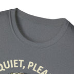 Quiet Please T-Shirt