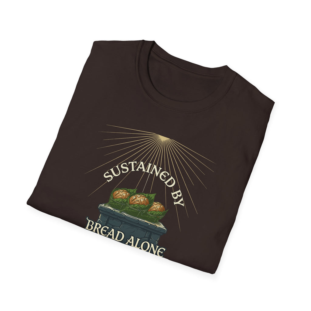 Sustained by Bread Alone T-Shirt