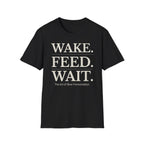 Wake Feed Wait Ritual T-Shirt