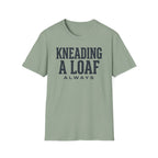 Kneading a Loaf 2 T-Shirt