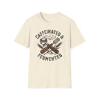 Caffeinated and Fermented T-Shirt