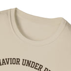 Behavior Under Proof Line T-Shirt