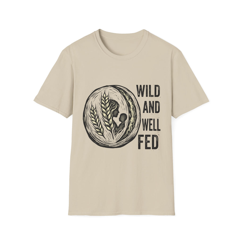Wild and Well Fed Loaf T-Shirt