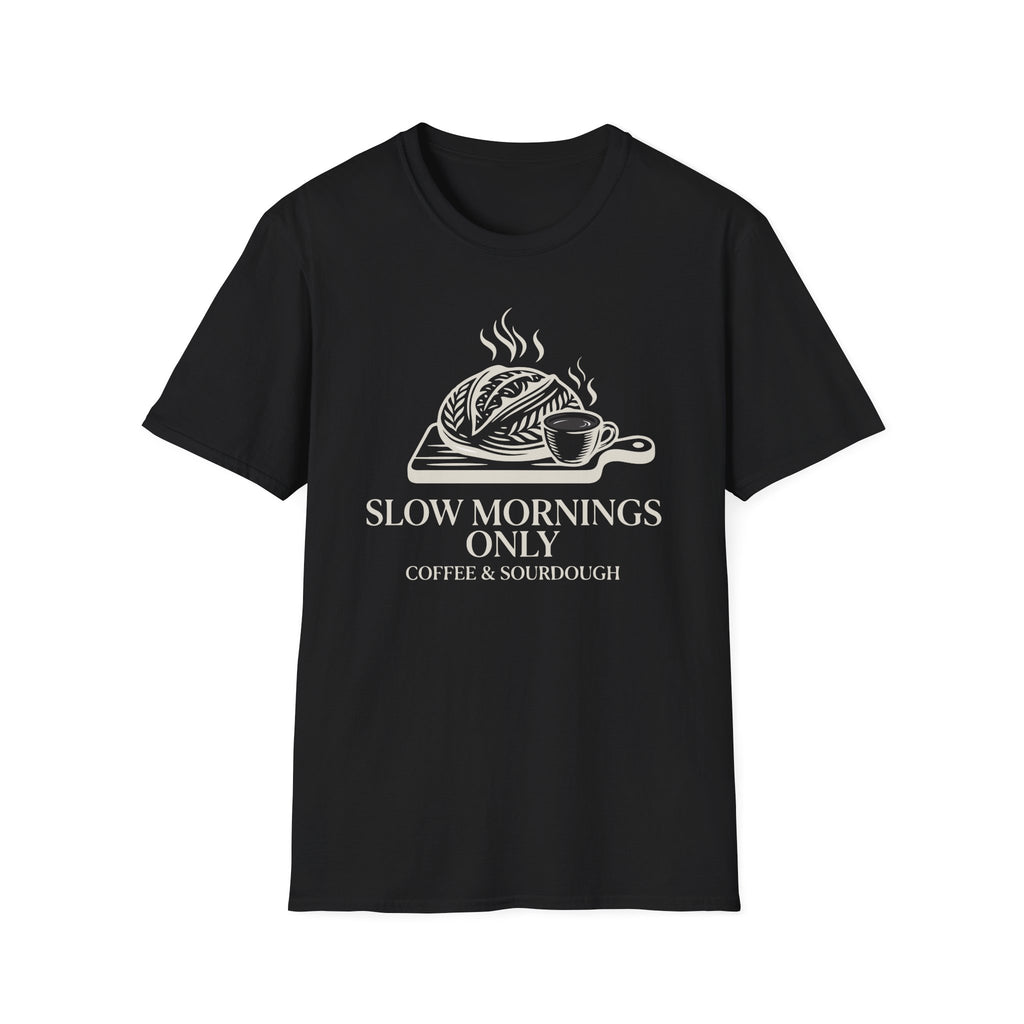 Slow Mornings Only Coffee T-Shirt