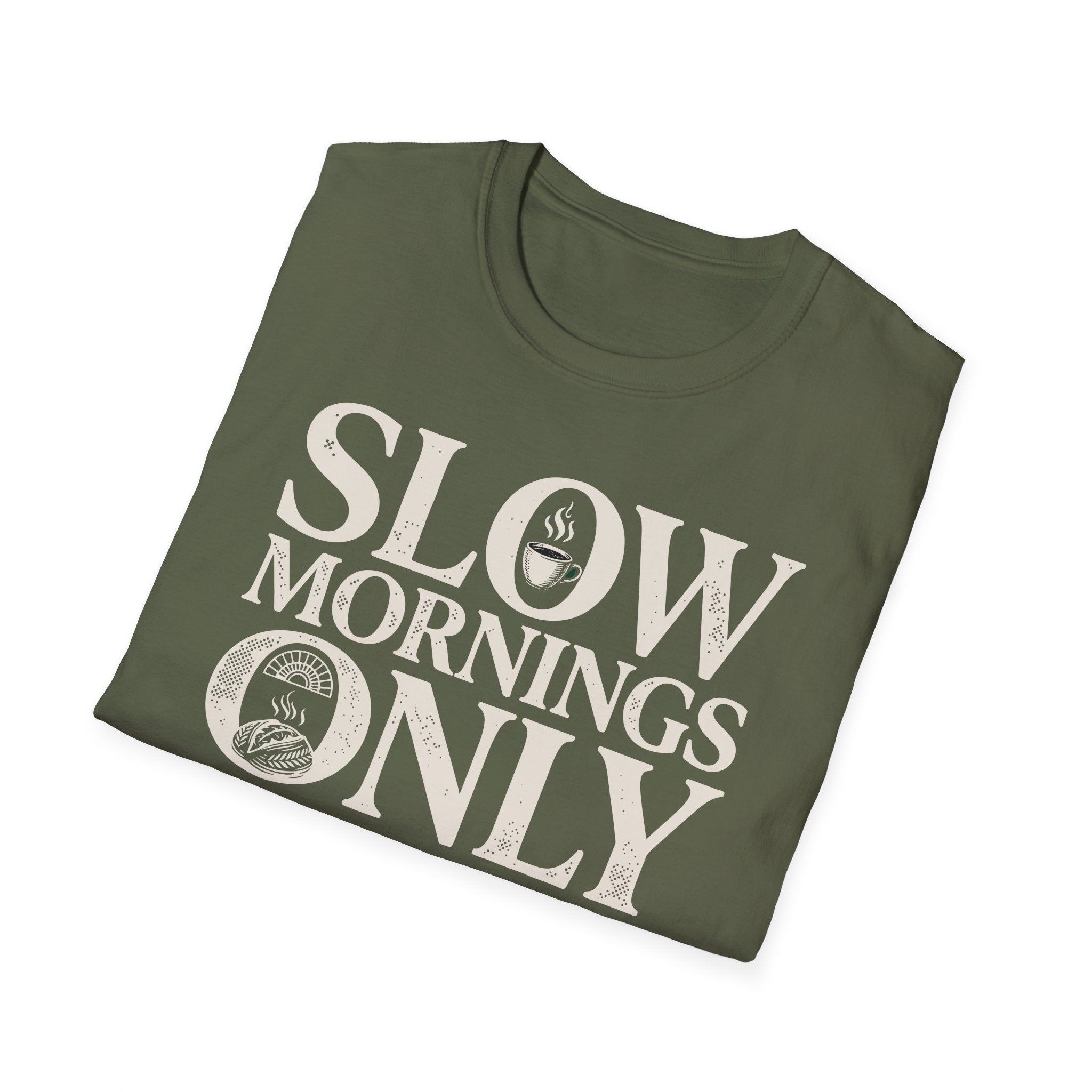 Slow Mornings Only T-Shirt