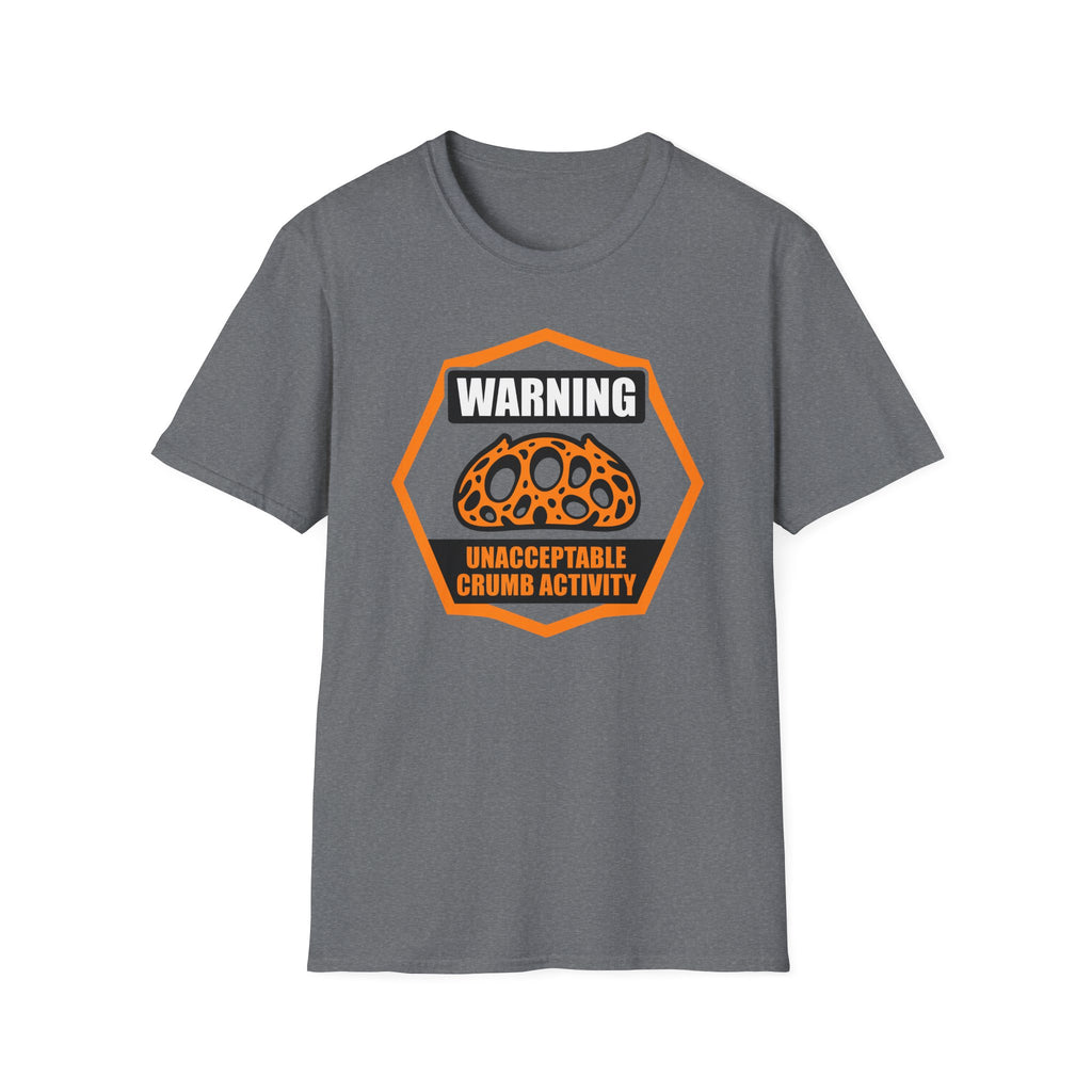 Unacceptable Crumb Activity Warning T-Shirt