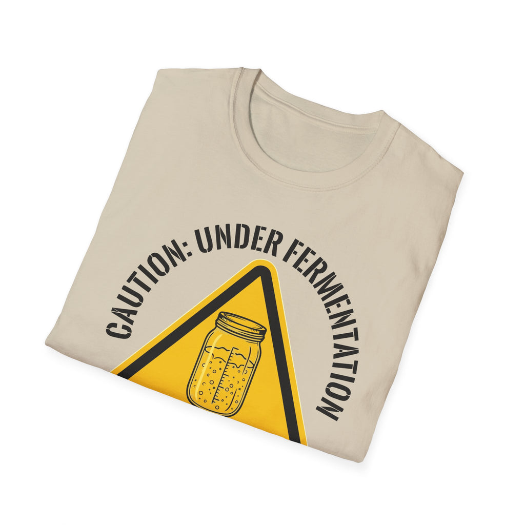 Caution Under Fermentation T-Shirt