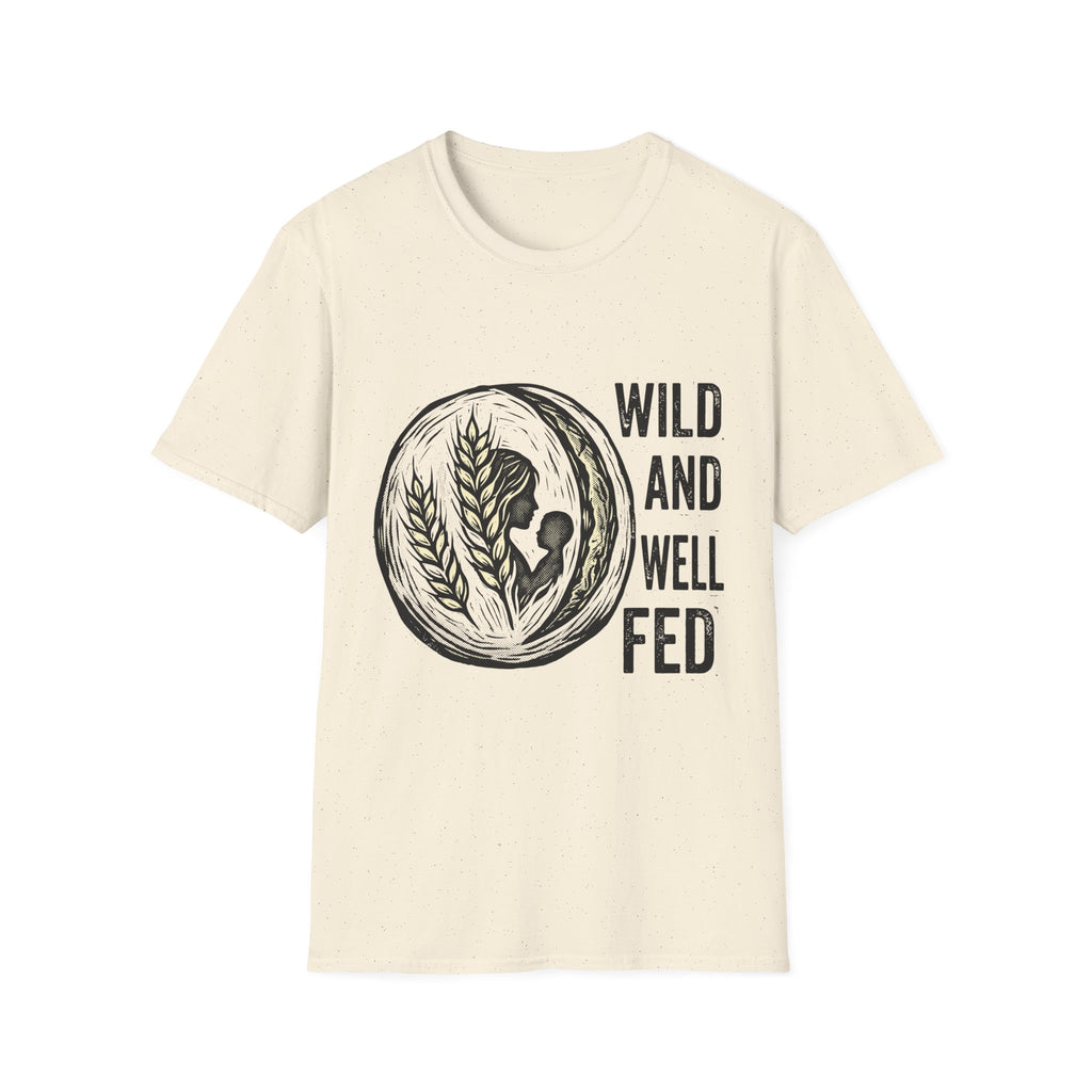 Wild and Well Fed Loaf T-Shirt