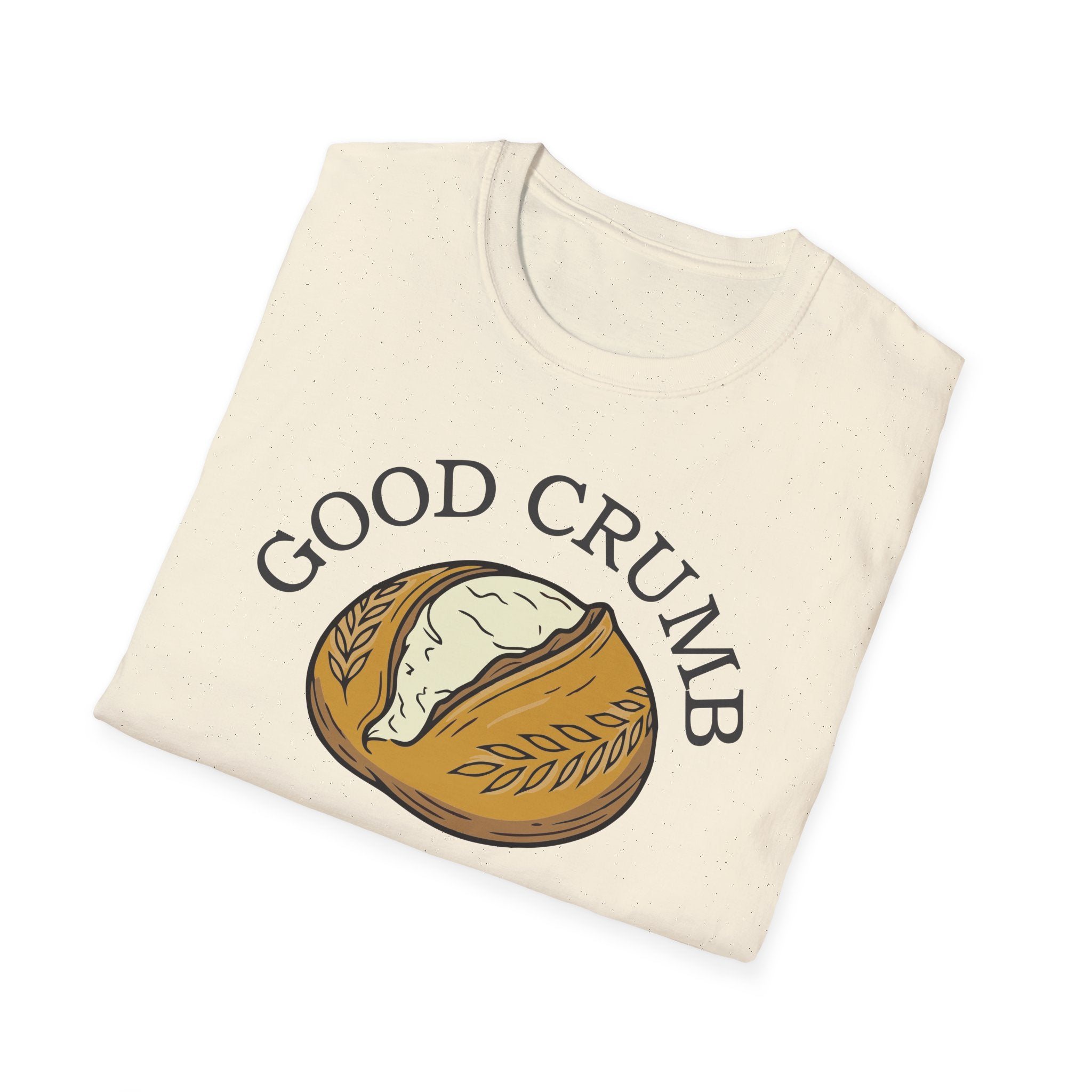 Good Crumb Bad Behavior Loaf T-Shirt