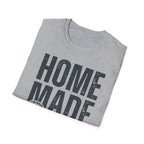 Homemade over Everything T-Shirt
