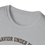 Behavior Under Proof Line T-Shirt