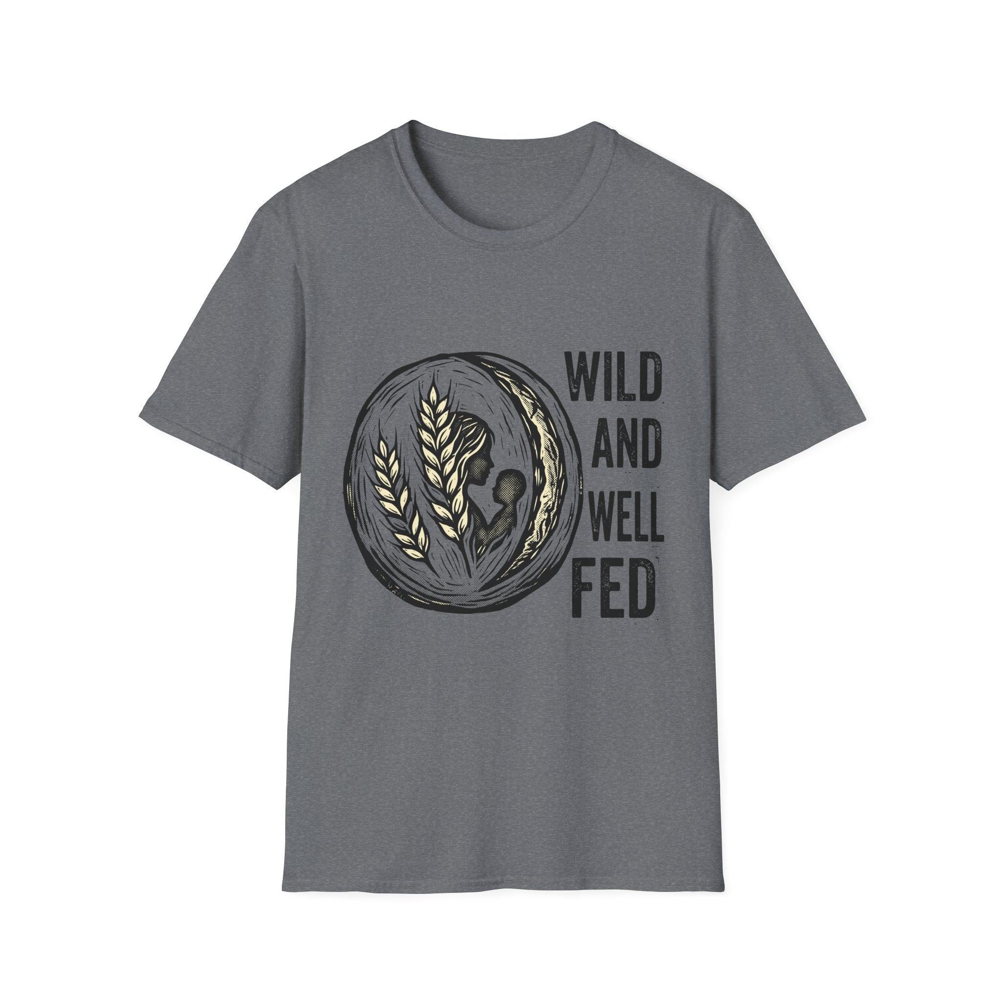 Wild and Well Fed Loaf T-Shirt