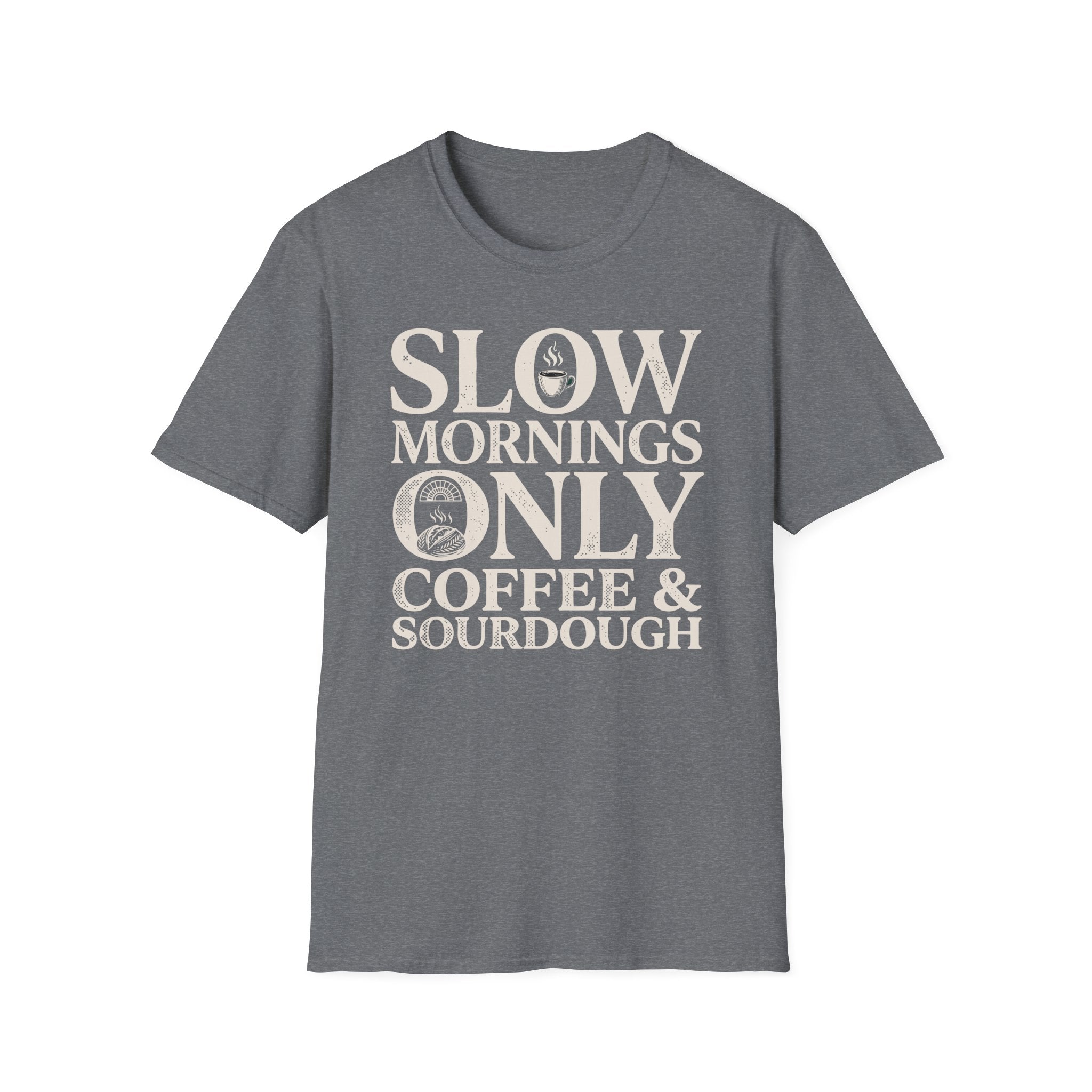 Slow Mornings Only T-Shirt