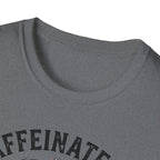 Caffeinated and Fermented T-Shirt