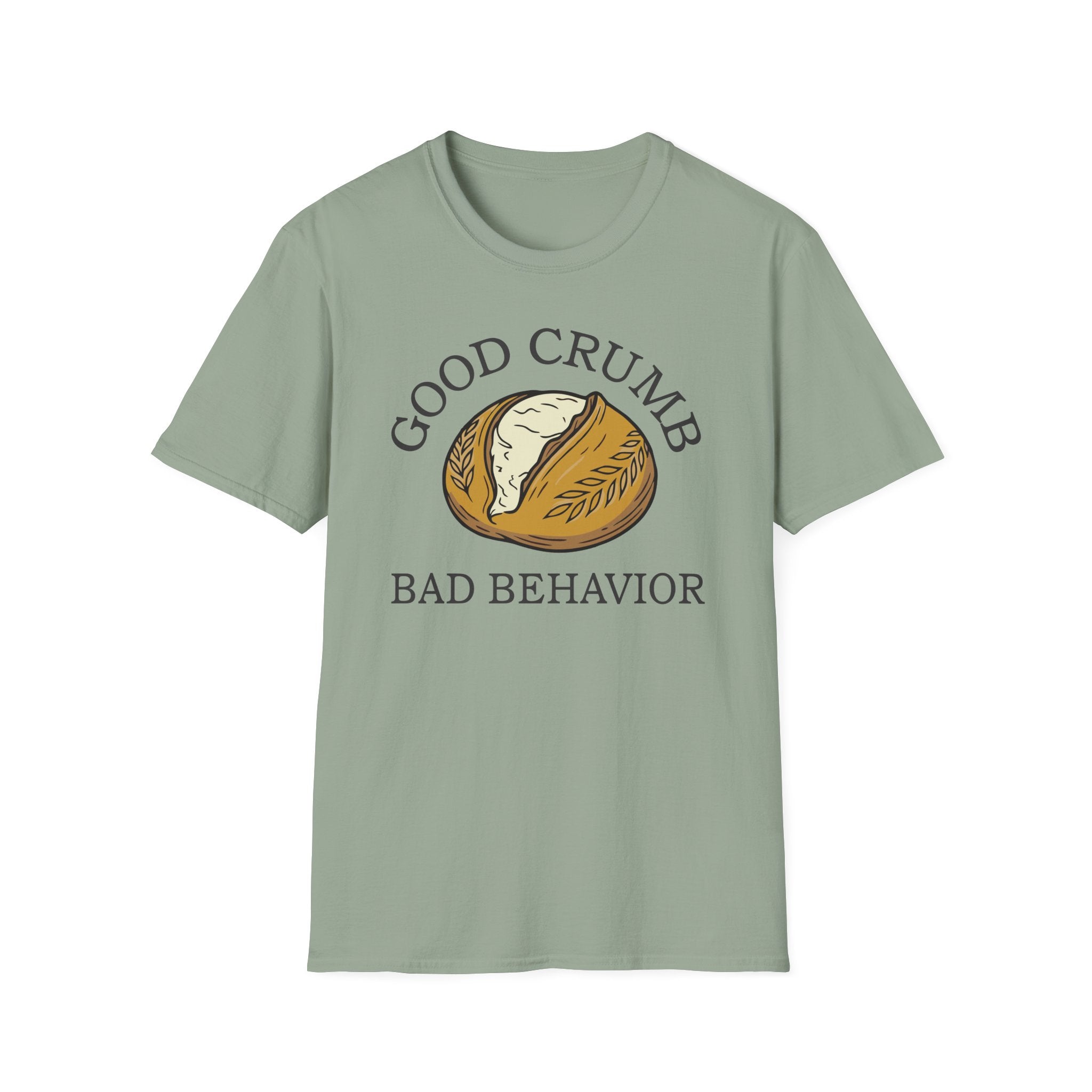 Good Crumb Bad Behavior Loaf T-Shirt