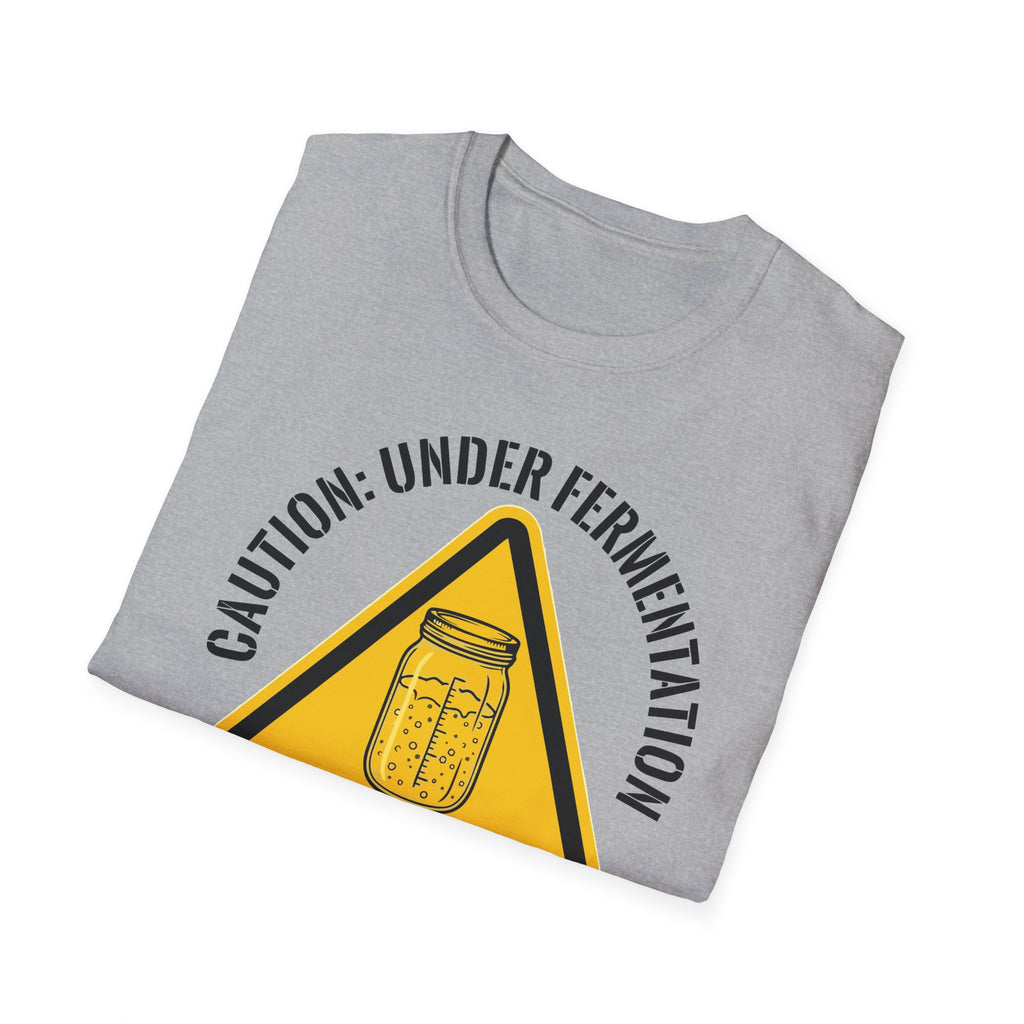 Caution Under Fermentation T-Shirt
