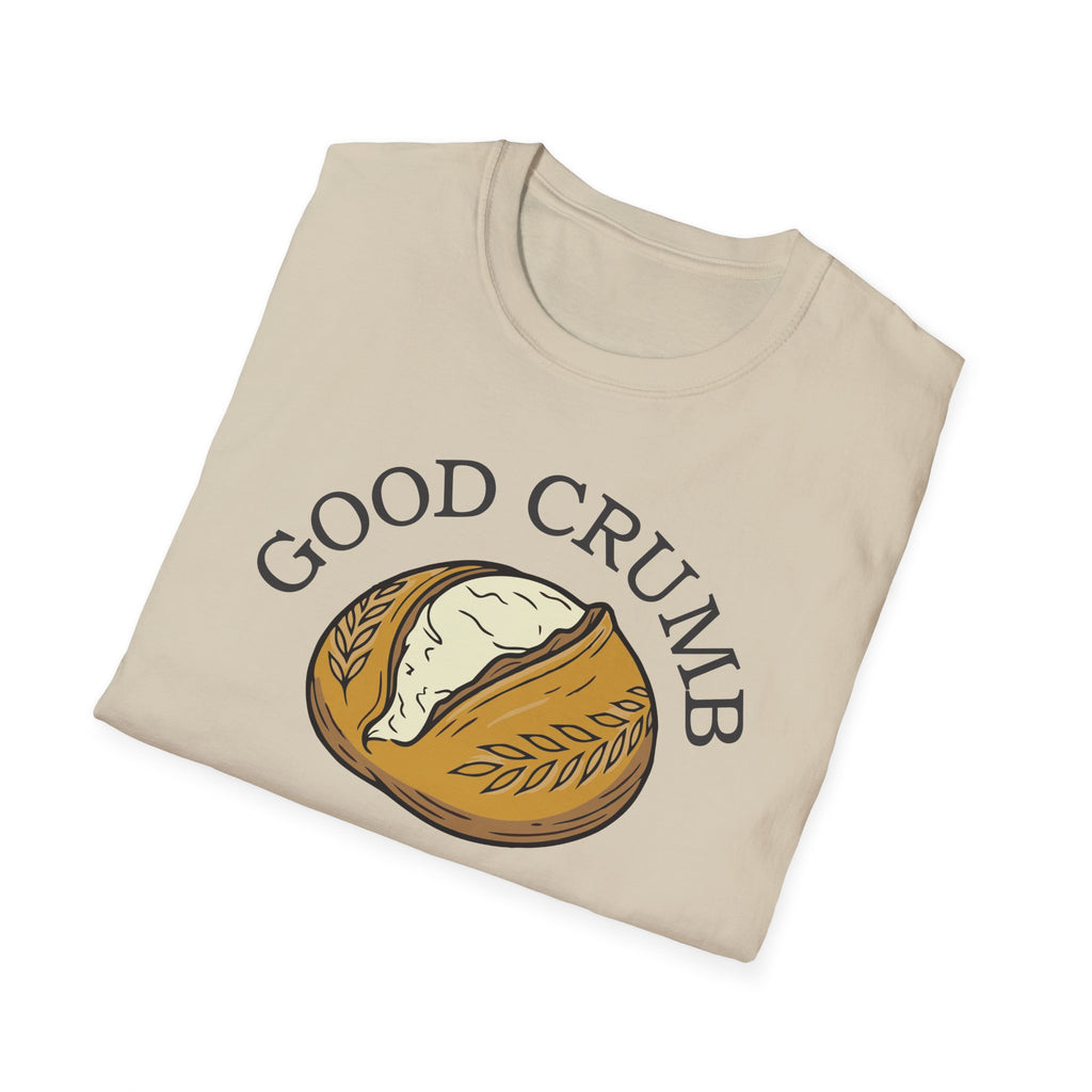 Good Crumb Bad Behavior Loaf T-Shirt