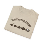 Behavior Under Proof Line T-Shirt