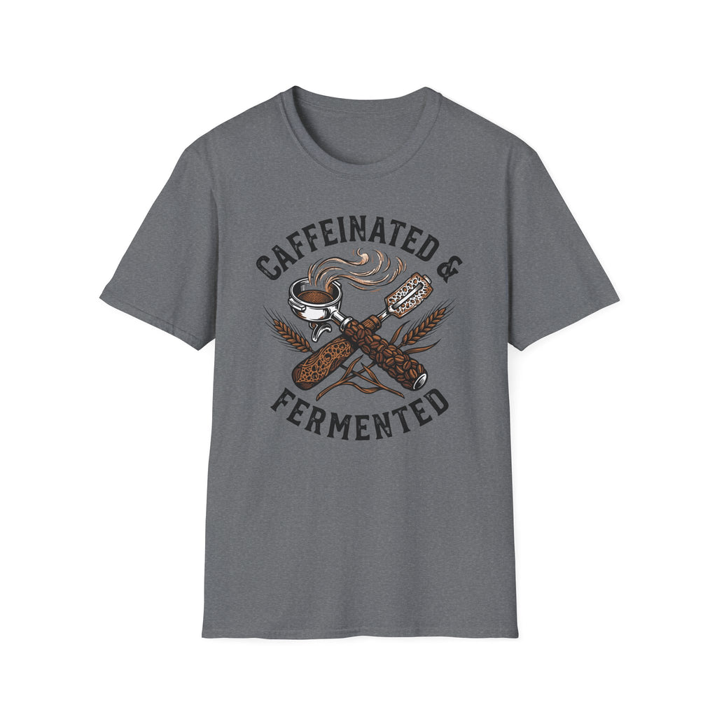 Caffeinated and Fermented T-Shirt