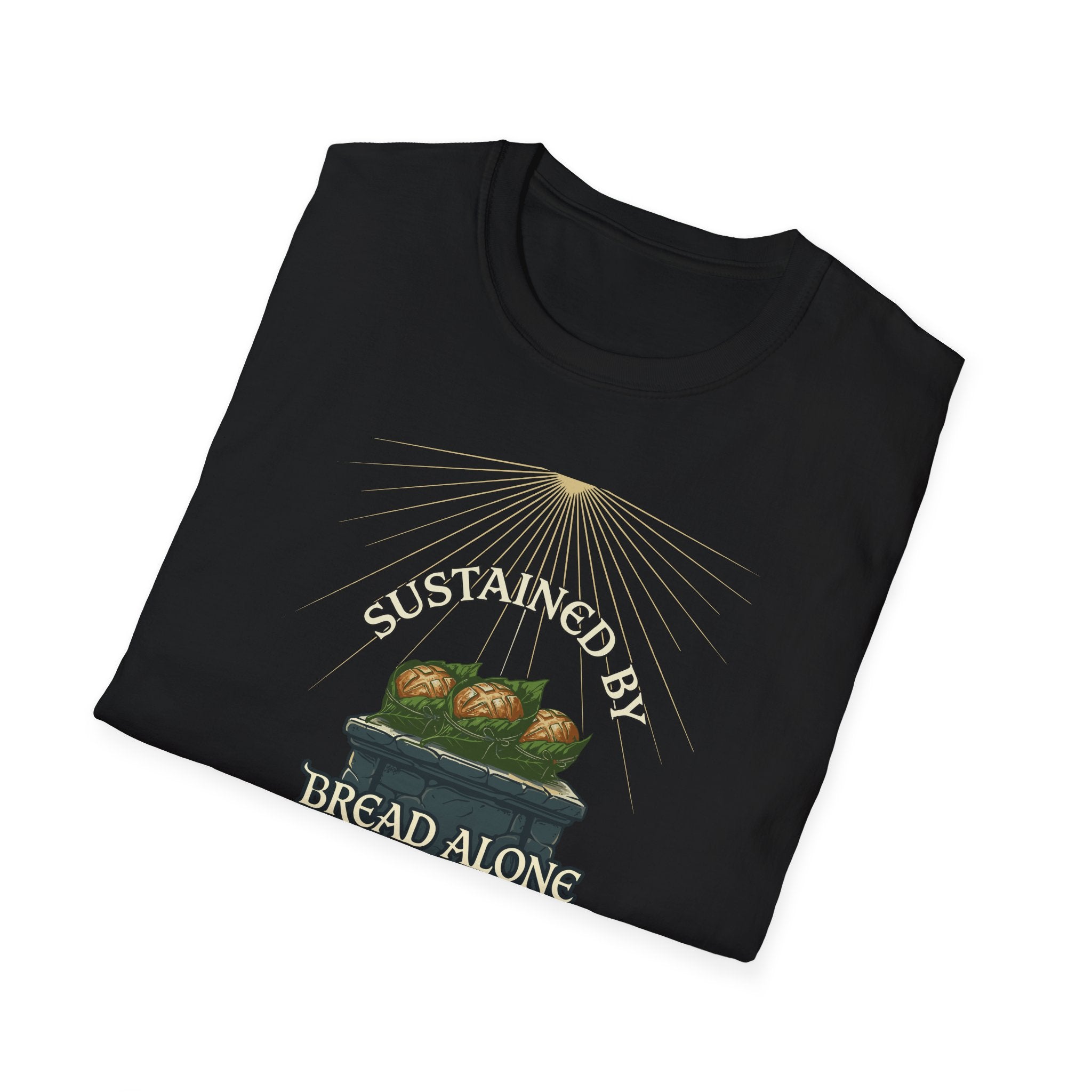 Sustained by Bread Alone T-Shirt
