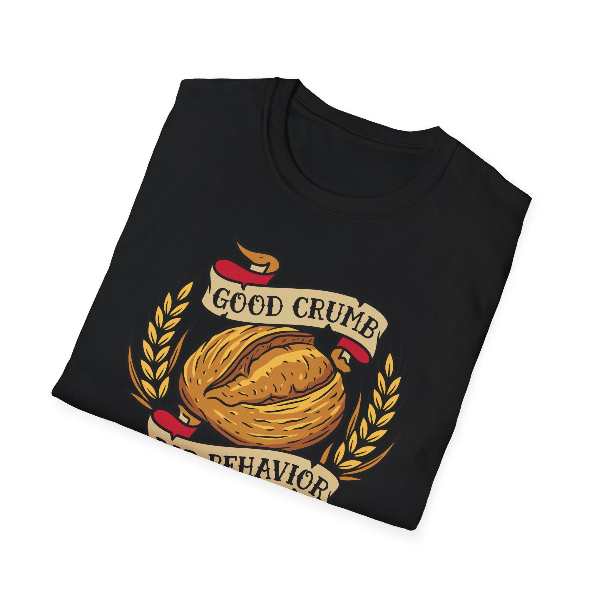 Good Crumb Bad Behavior Wheat Loaf T-Shirt