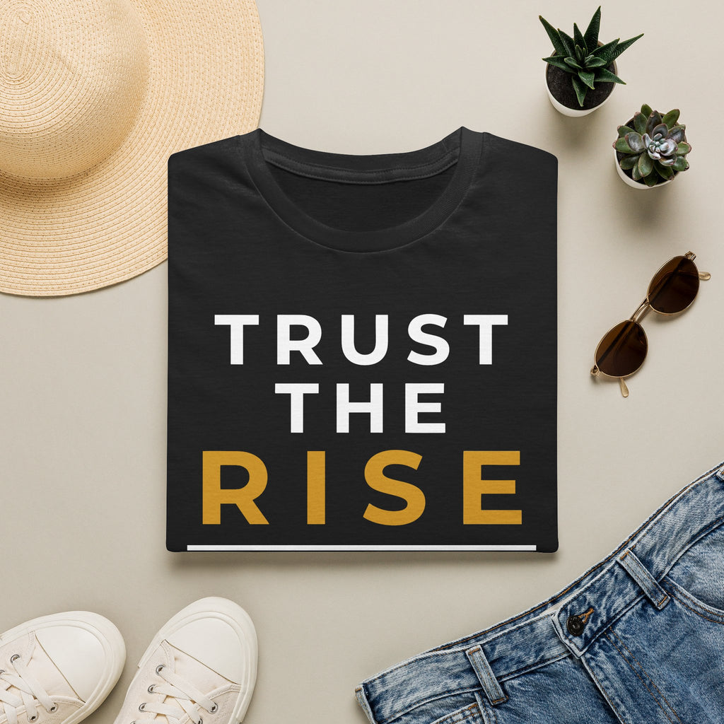 Trust the Rise Wait T-Shirt