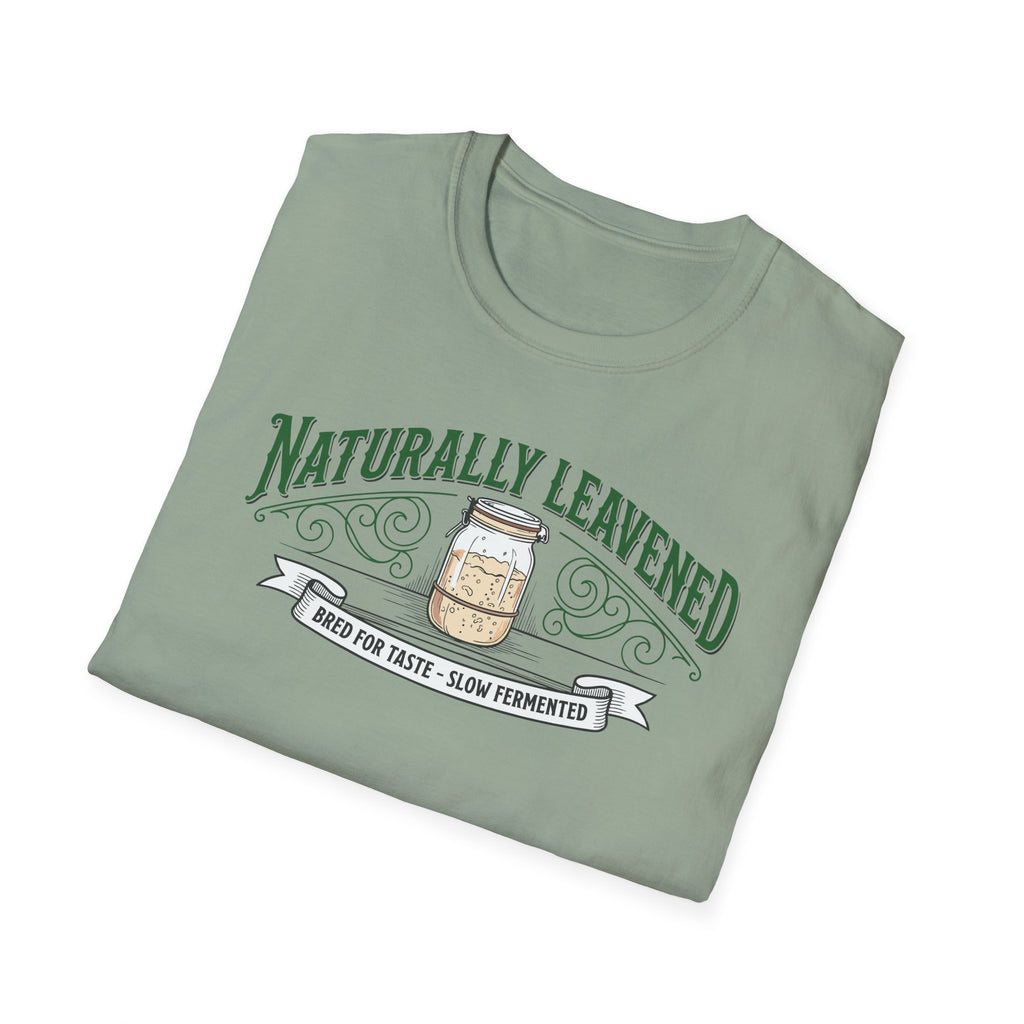 Natually Leavened for Taste T-Shirt