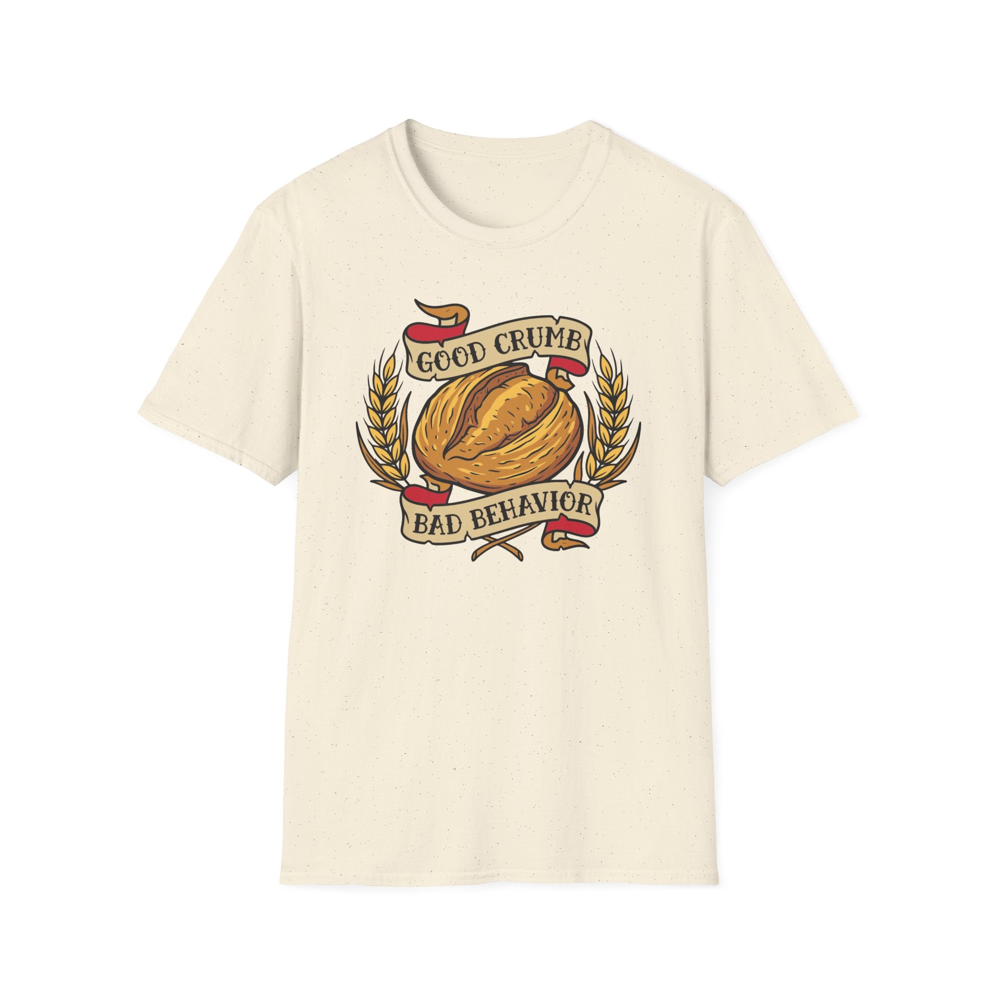 Good Crumb Bad Behavior Wheat Loaf T-Shirt
