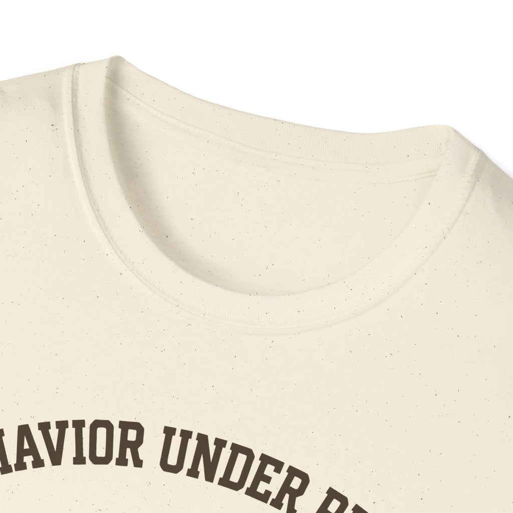 Behavior Under Proof Line T-Shirt