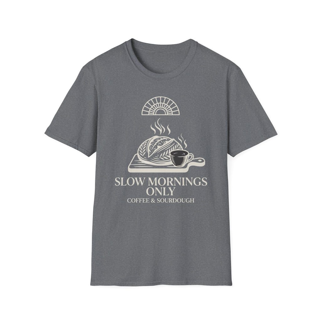 Slow Mornings Only T-Shirt