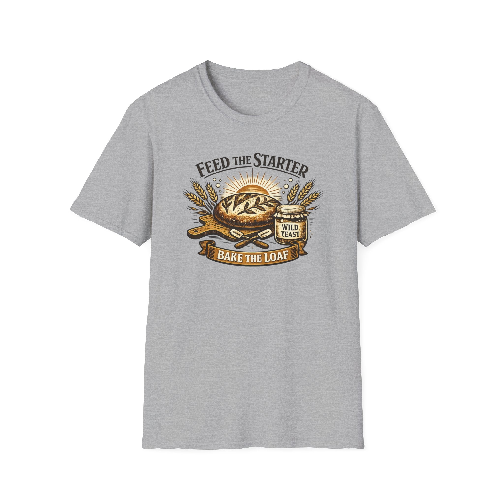 Feed the Starter Bake the Loaf T-Shirt