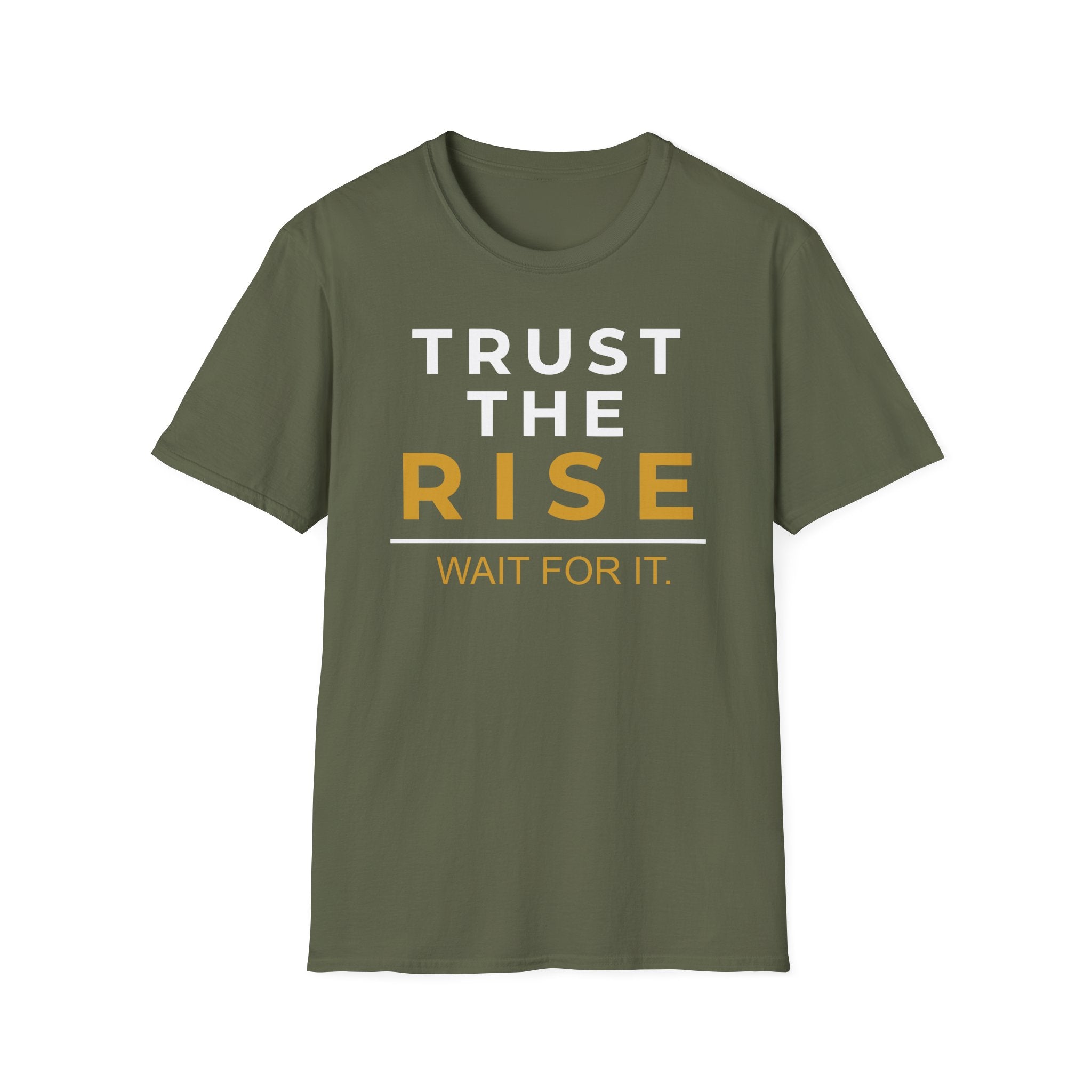 Trust the Rise Wait T-Shirt